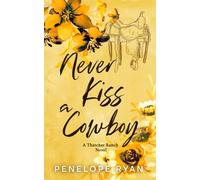 Never Kiss a Cowboy (Thatcher Ranch Cowboys)