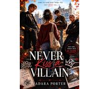 Never Kiss a Villain: A Dark Polyamorous Bully Academy Romance (The Secret Society of Polyamorous Bad Boys)