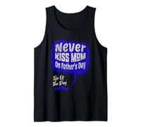 Never Kiss Mom on Fathers Day Camiseta sin Mangas