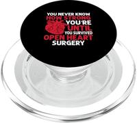 Never Know Strong You'Re Until U Survived Open Heart Surgery PopSockets PopGrip para MagSafe