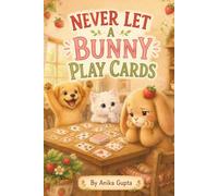 Never Let A Bunny Play Cards