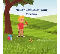 Never Let Go of Your Dream