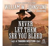 Never Let Them See You Bleed (Tinhorn)