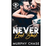 Never Look Back: An Enemies to Lovers Motorcycle Club Romance (Midnight Riders Motorcycle Club)