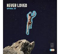 Never Loved - Over It