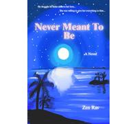 Never Meant To Be: Romance between two unlikely lovers against all odds