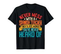 Never Mess with a Spanish Teacher Classroom Quote Camiseta