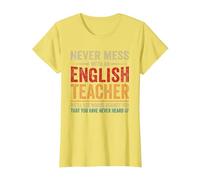 Never Mess with An English Teacher Gráfico de enseñanza Divertido Camiseta, Mujer, Limón, S