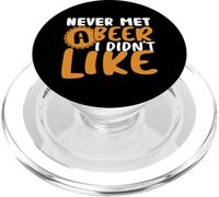 Never Met a Beer I Didn'T Like Drinking Beer Lover Drinker PopSockets PopGrip para MagSafe