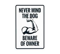 Never Mind The Dog Beware Of Owner With Graphic Warning Sign, Beware Of Dog Security Metal Signs for Business Home Outdoor Indoor Street Wall Safety Precaution Custom Decor 8 x 12 pulgadas