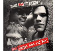 Never Mind The Sex Pistols, Here's Bongos, Bass, And Bob (What On Earth Were They Thinking???)