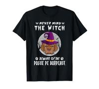 Never Mind The Witch Beware of Dogue de Bordeaux Halloween Camiseta