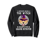 Never Mind The Witch Beware of Golden Retriever Halloween Sudadera