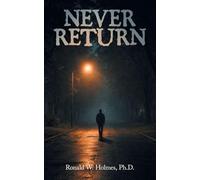 NEVER RETURN
