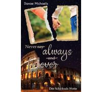 Never say always and forever: Des Schicksals Wette