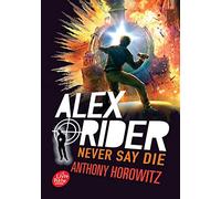 Never say die