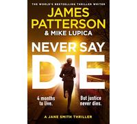 Never Say Die: The new gripping legal thriller from Sunday Times bestselling author (A Jane Smith Thriller) (Jane Smith, 3)