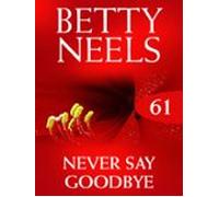 Never Say Goodbye (ebook)