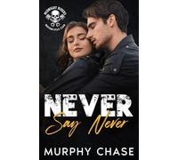 Never Say Never: A Friends to Lovers Motorcycle Club Romance (Midnight Riders Motorcycle Club)