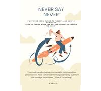 Never Say Never: The Art of Embracing Uncertainty in an Age of Certainty