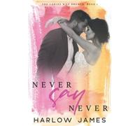 Never Say Never (The Ladies Who Brunch)