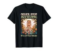 Never Stop Believing in a Little Magic I Fairy Fantasy Camiseta