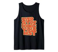Never Stop Do Your Best, Camiseta Motivacional Positiva Camiseta sin Mangas