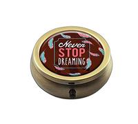 Never Stop Dreaming - Caja redonda personalizada BronzeBox Pocket de 2.1 pulgadas, 3 compartimentos, bolsillo para pastillero