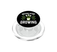 Never Stop Growing Funny Gardening Plants Lover Gardener PopSockets PopGrip para MagSafe