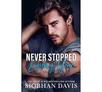 Never Stopped Loving You: A Standalone Angsty Romance