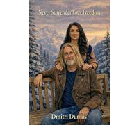 Never Surrender Your Freedom: 1 (Dmitri and Suri)
