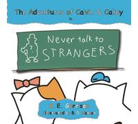 Never Talk to Strangers (The Adventures of Calvin and Calley)