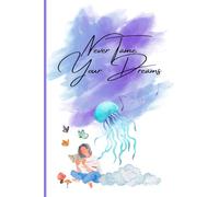 Never Tame Your Dreams: An Untamed Softcover Dream Journal