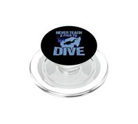 Never Teach A Fish To Dive Scuba Dive Diver Diving PopSockets PopGrip para MagSafe