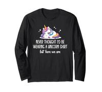 Never Thought I'D Be Wearing a Unicorn Shirt But Here We Are Manga Larga