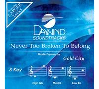Never Too Broken To Belong [Accompaniment/Performance Track] (Daywind Soundtracks)