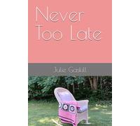 Never Too Late