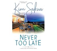 Never Too Late: A Second Chance Romance: 2 (The Brothers Montgomery)