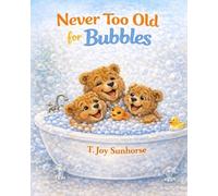 Never Too Old For Bubbles