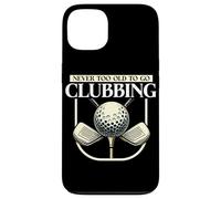 Never Too Old To Go Clubbing Jugador de golf Golfista Hombres divertidos Carcasa para iPhone 13
