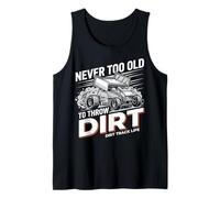 Never Too Old To Throw Dirt Dirt Track Life Camiseta sin Mangas