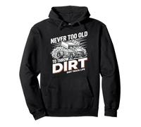Never Too Old To Throw Dirt Dirt Track Life Sudadera con Capucha
