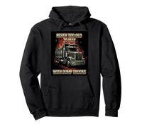 Never Too Old Trucker Funny Truck Driver Trucking Dad Hombres Sudadera con Capucha