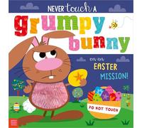 Never Touch a Grumpy Bunny . . . on an Easter Mission!
