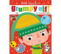 Never Touch a Grumpy Elf!: Sticker Activity Book