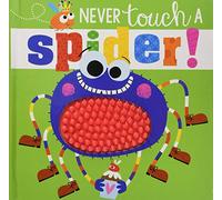 Never Touch A Spider! (Never Touch Series)
