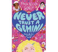 Never Trust a Gemini: Hilarious LGBTQ YA rom com about an astrology obsessed teen girl who has to choose between her horoscope and her heart