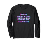 Never Trust A Girl Behind The DJ Booth Funny Rave Festival Manga Larga