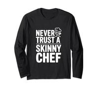 Never Trust A Skinny Chef Divertido Cocina Humor Manga Larga