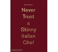 Nunca confíes en un chef italiano flaco (FOOD-COOK) – Phaidon Press